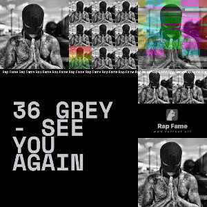 36 Grey - See You Again