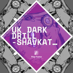 UK DARK DRILL -SHAVKAT $SHINE😈).