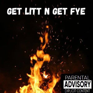 Get Lit n Get Fyee