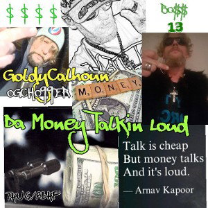 Da Money Talkin Loud
