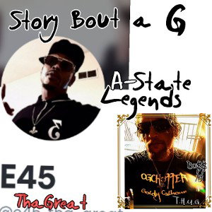 Story Bout a G ft. @e45thagreat