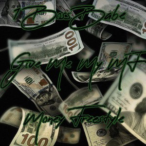 1BossBabe - Give Me My MF Money Freestyle 