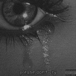 Please don't cry