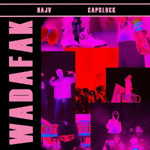 WADAFAK ( ft. CAPSLOCK )