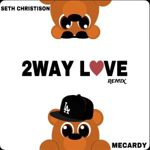 Seth - 2WAY LOVE (Mecardy Remix)