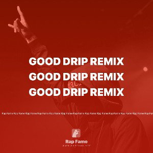 Good drip remix Ft tron 