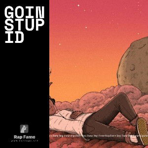 Goin Stupid