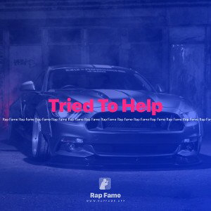 Tried To Help