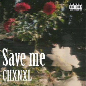 Outro - Save me - CHXNXL 