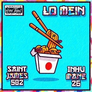 🍜Lo-Mein By Inhumane (Ft Saintjames502)