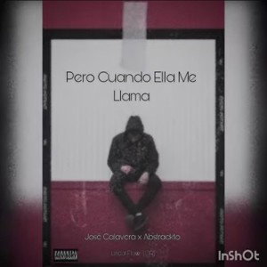 Cuando Me Llama - José Calavera x Abstrackto - Prod by. Lirical Flow  