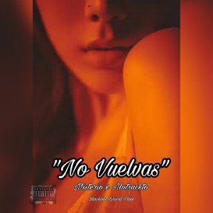 "No Vuelvas" Ft Misterio 