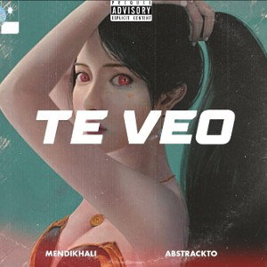 Te Veo - MendiKhali Ft abstral