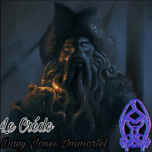 Le Crédo - Davy Jones immortel