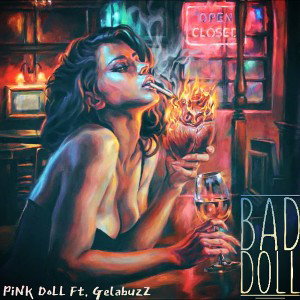 PiNK DOLL Ft. GelabuzZ __ Bad DoLL 