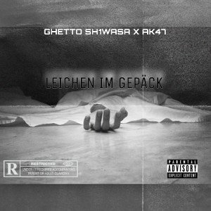 LEICHEN IM GEPÄCK (feat. AK47)