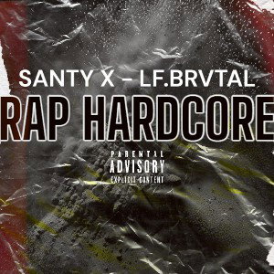 SantyX 🔸️RAP HARDCORE 🔸️ LFlowBrvtal