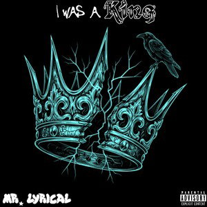 Mr. Lyrical - I Was a King