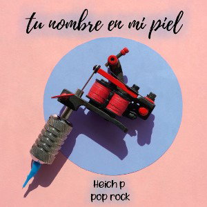 heich p - tu nombre en mi piel