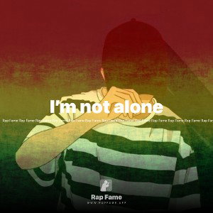 I’m not alone 