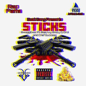 "STICKS" SwaggExec Ft. Blaq Ivy, Brelly G, Drol and Chef Success 