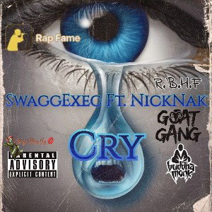 SwaggExec Ft. NickNak "CRY"
