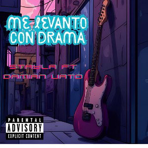 Me levanto con Drama  Stayla Ft Damián vato