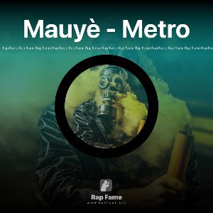 Mauyè - Metro 
