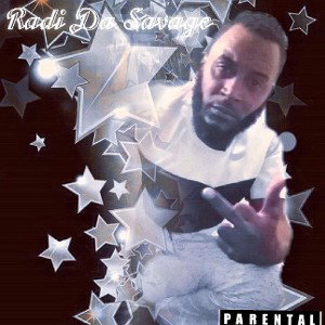 Radi Da Savage - Still Comin