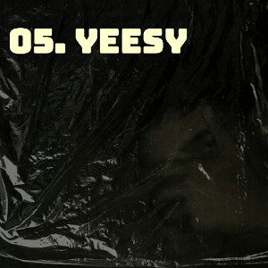 05. YEESY
