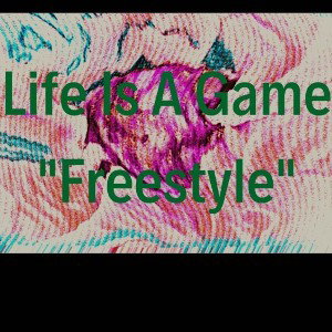 Life Is A Game "Freestyle" (Prod. Shingo)