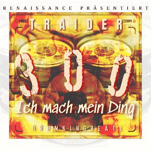 Traider - Ich mach mein Ding  by DrumKingBeatz 