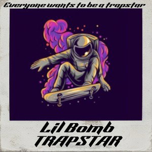 Lil bomb TRAPSTAR