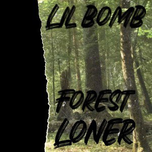 Lil bomb Forest 