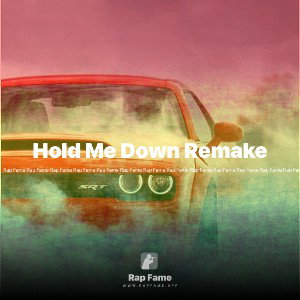 Hold Me Down Remake 