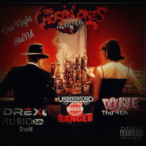 ONE NIGHT STAND FT DREX AURIC DA DON / DOUBLE THA 4TH