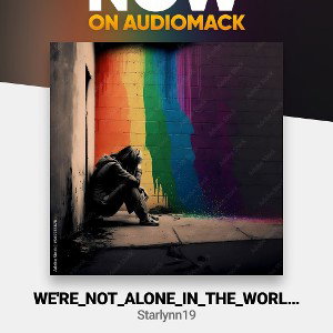 we_re_not_alone_in_the_world_freestyle