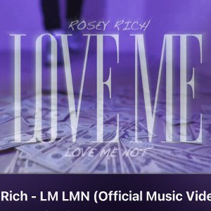 Rosey Rich - LMLMN 