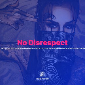 No Disrespect
