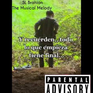 SL Brahian - Todo lo qué empieza tiene su final🕥☠️🎶🙏🎤🌏🇨🇴