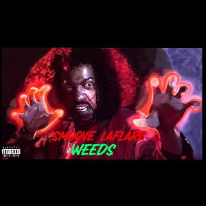 SmooveLaflare - Weeds 