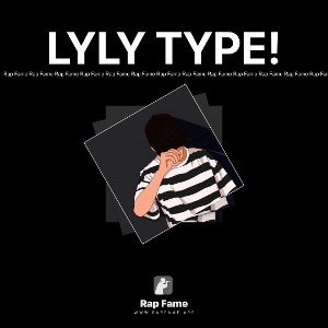 LYLY TYPE!