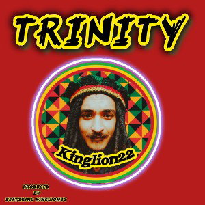 Trinity - Kinglion22 prod by BeatzKing Kinglion22