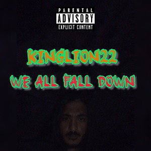 We All Fall Down - Kinglion22