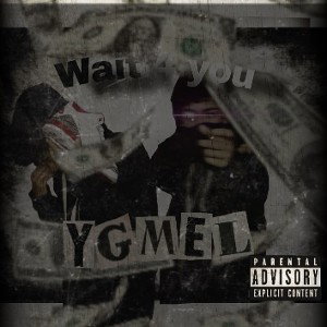 YGmel - wait 4 you (prod.gloryrino)