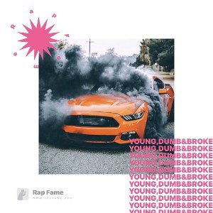 Young,Dumb&Broke