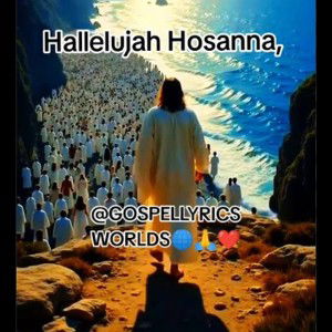 hallelujah hosanna