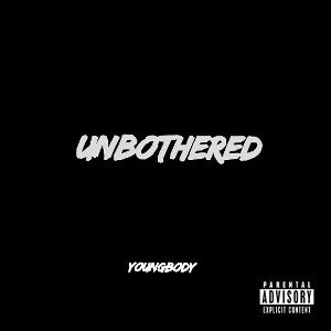 UNBOTHERED