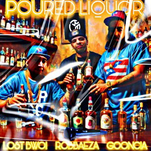 pour out my liquor 