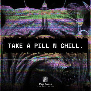 Take a pill n chill. 